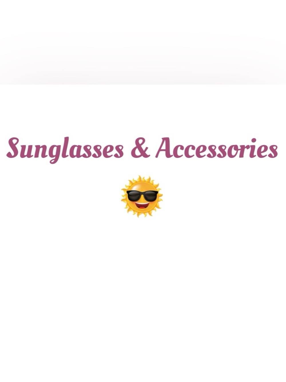 Sunglasses and Accessories